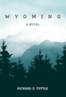 Wyoming By Richard G. Tuttle Cover Image