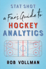 Stat Shot: A Fan's Guide to Hockey Analytics Cover Image