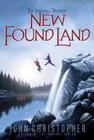 New Found Land (The Fireball Trilogy #2) By John Christopher Cover Image