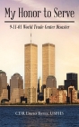 My Honor to Serve: 9-11-01 World Trade Center Disaster Cover Image