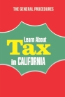 Learn About Tax In California: The General Procedures: Tax Basics Cover Image