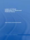 Logics of Critical Explanation in Social and Political Theory (Routledge Innovations in Political Theory) By Jason Glynos, David Howarth Cover Image