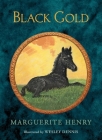 Black Gold By Marguerite Henry, Wesley Dennis (Illustrator) Cover Image