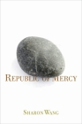 Republic of Mercy By Sharon Wang Cover Image