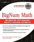 Bignum Math: Implementing Cryptographic Multiple Precision Arithmetic By Tom St Denis Cover Image