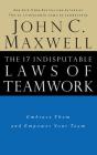 The 17 Indisputable Laws of Teamwork: Embrace Them and Empower Your Team By John C. Maxwell, Henry O. Arnold (Read by) Cover Image