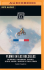 Plomo En Los Bolsillos: Malandanzas, Fanfarronadas, Traiciones, Alegrías, Hazañas Y Sorpresas del Tour de Francia Cover Image
