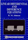 Linear Differential & Difference Equations (Albion Mathematics & Applications Series) By R. M. Johnson Cover Image