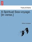 A Spiritual Sea-Voyage. [In Verse.] By William Huntington Cover Image