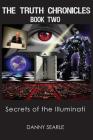 The Truth Chronicles Book II: Secrets Of The Illuminati Cover Image