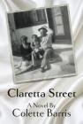 Claretta Street By Colette Barris Cover Image