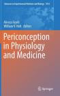 Periconception in Physiology and Medicine (Advances in Experimental Medicine and Biology #1014) By Alireza Fazeli (Editor), William V. Holt (Editor) Cover Image