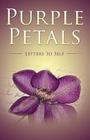 Purple Petals: Letters to Self: Letters to Self By Trelani Michelle Cover Image