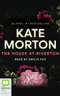 The House at Riverton By Kate Morton, Emilia Fox (Read by) Cover Image