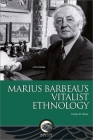 Marius Barbeau's Vitalist Ethnology (Mercury) By Frances M. Slaney Cover Image