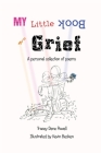 My Little Book of Grief: A Personal Collection of Poems By Tracey Dene Powell, Kevin Becken (Illustrator) Cover Image