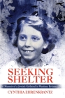 Seeking Shelter: Memoir of a Jewish Girlhood in Wartime Britain By Cynthia Ehrenkrantz Cover Image