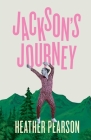 Jackson's Journey: A New Scotland Adventure By Heather Pearson Cover Image