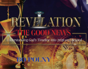 Revelation the Good News: Understanding God's Timeline Into 2030 and Beyond Cover Image