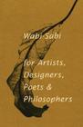 Wabi-Sabi: For Artists, Designers, Poets & Philosophers By Leonard Koren Cover Image
