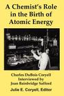 A Chemist's Role in the Birth of Atomic Energy By Julie E. Coryell (Editor), Joan Bainbridge Safford (Read by) Cover Image