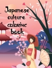 Japanese culture coloring book: Japanese adult coloring book featuring beautiful Japanese designs By Mi Chanee Cover Image
