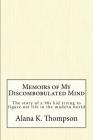 Memoirs of My Discombobulated Mind By Alana K. Thompson Cover Image