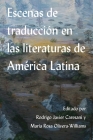 Escenas de Traducción En Las Literaturas de América Latina (Literatura y Cultura) Cover Image