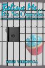 Believe Me...It's No Cupcake By Veronica Cover Image