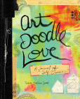 Art Doodle Love: A Journal of Self-Discovery By Dawn DeVries Sokol Cover Image