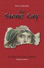 The Stone City. A Captive's Life in Rome By Anna Lowenstein Cover Image