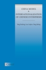 China Model and Internationalization of Chinese Enterprises By Yang Ruilong, Luo Laijun, Yang Jidong Cover Image