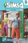 The Sims 4: For Rent Complete Guide and Walkthrough: Tips, Tricks, and Strategies By Ronald C Taylor Cover Image