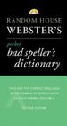 Random House Webster's Pocket Bad Speller's Dictionary: Second Edition (Pocket Reference Guides) By Random House Cover Image