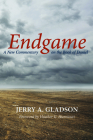 Endgame: A New Commentary on the Book of Daniel By Jerry A. Gladson, Heather G. Hunnicutt (Foreword by) Cover Image