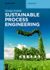 Sustainable Process Engineering (de Gruyter Textbook) By Gyorgy Szekely Cover Image