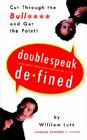 Doublespeak Defined: Cut Through the Bull**** and Get the Point! By William D. Lutz Cover Image