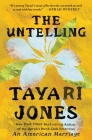 The Untelling By Tayari Jones Cover Image