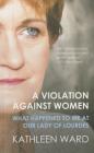 A Violation Against Women By Kathleen Ward Cover Image