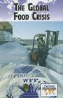 The Global Food Crisis (Current Controversies) Cover Image