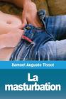 La masturbation By Samuel Auguste Tissot Cover Image