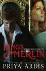 Kings of Merlin: Gods of Merlin, Book 2 By Priya Ardis Cover Image