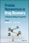 Protein Homeostasis in Drug Discovery: A Chemical Biology Perspective By Milka Kostic (Editor), Lyn H. Jones (Editor) Cover Image