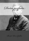 Doña perfecta By Jhon Duran (Editor), Benito Peréz Galdos Cover Image