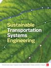 Sustainable Transportation Systems Engineering By Francis Vanek, Largus Angenent, James H. Banks Cover Image