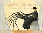 Sophie's Masterpiece: Sophie's Masterpiece By Eileen Spinelli, Jane Dyer (Illustrator) Cover Image