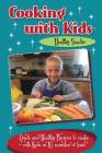Cooking with Kids - Healthy Snacks: Quick and Healthy Recipes to make with Kids in 10 minutes or less! By Kelly Lambrakis Cover Image