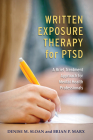 Written Exposure Therapy for Ptsd: A Brief Treatment Approach for Mental Health Professionals By Denise M. Sloan, Brian P. Marx Cover Image