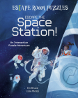 Escape Room Puzzles: Escape the Space Station!: An Interactive Puzzle Adventure By Em Bruce, Lilia Miceli (Illustrator) Cover Image