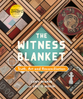 The Witness Blanket: Truth, Art and Reconciliation By Carey Newman, Kirstie Hudson Cover Image